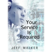 Your Service Is Required