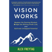 Vision Works: Awaken the Earning Mindset, Bridge the Missing Profit Link, and Cultivate Untapped Potential