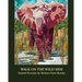 Walk on the Wild Side: Animal Portraits by Barbara Yates Beasley