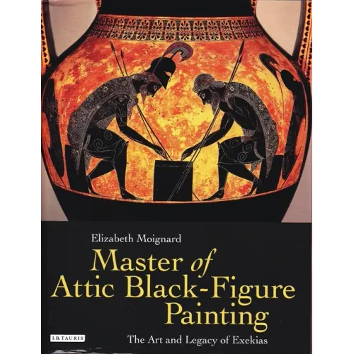 Master of Attic Black Figure Painting: The Art and Legacy of Exekias