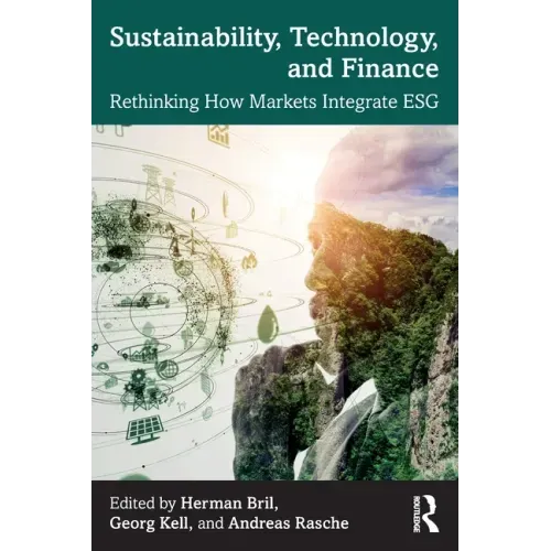 Sustainability, Technology, and Finance: Rethinking How Markets Integrate Esg