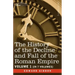 The History of the Decline and Fall of the Roman Empire, Vol. I