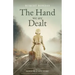 The Hand We Are Dealt: A heartbreaking WW2 novel based on the true story of a woman of courage