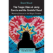 The Tragic Odes of Jerry Garcia and the Grateful Dead: Mystery Dances in the Magic Theater