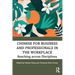 Chinese for Business and Professionals in the Workplace: Reaching across Disciplines