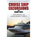 Mediterranean, European and Baltic CRUISE SHIP EXCURSIONS and SHORE TRIPS: Exploring 26 Memorable Ports