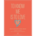 To Know Me Is to Love Me