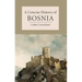A Concise History of Bosnia