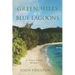 Green Hills and Blue Lagoons: A Peace Corps Memoir