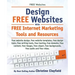Free Websites. Design Free Websites with Free Internet Marketing Tools and Resources. Free Website Design, Free Website Templates, Free Writing Tools,