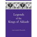 Legends of the Kings of Akkade: The Texts