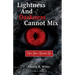 Lightness and Darkness Cannot Mix: Open Your Spiritual Eye