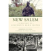 New Salem: A History of Lincoln's Alma Mater