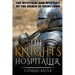 The Knights Hospitaller: The Mystique and Mystery of the Order of Saint John
