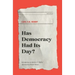 Has Democracy Had Its Day?