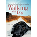 Walking with Dog: What Man's Best Friend Can Teach Us About God