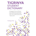 Tigrinya Student Dictionary: English-Tigrinya/ Tigrinya-English