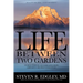 Life Between Two Gardens: Finding Purpose and Embracing Hope Amid Life's Greatest Challenges