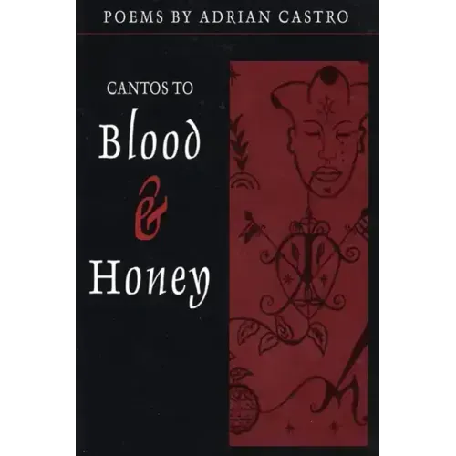 Cantos to Blood & Honey