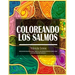 Coloreando Los Salmos: Libro Para Colorear (para adultos) Con Salmos y Versículos de la Biblia Poderosos para Controlar la Ansiedad y el Mied