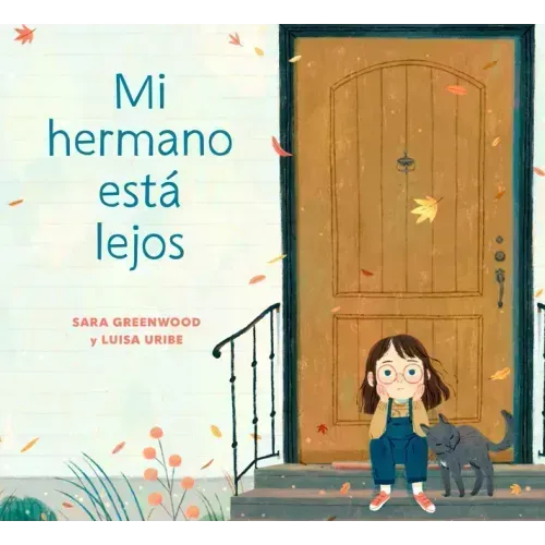 Mi Hermano Está Lejos (My Brother Is Away Spanish Edition)