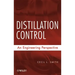 Distillation Control: An Engineering Perspective