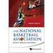 National Basketball Association, The: Business, Organization and Strategy