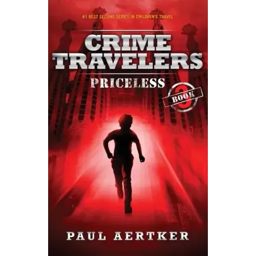 Priceless: Crime Travelers Spy School Mystery & International Adventure Series
