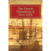 The Dutch Founding of New York