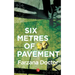 Six Metres of Pavement