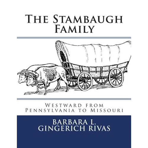The Stambaugh Family: Westward from Pennsylvania to Missouri