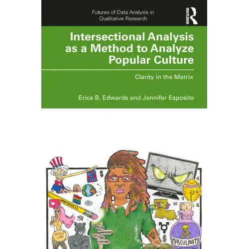Intersectional Analysis as a Method to Analyze Popular Culture: Clarity in the Matrix