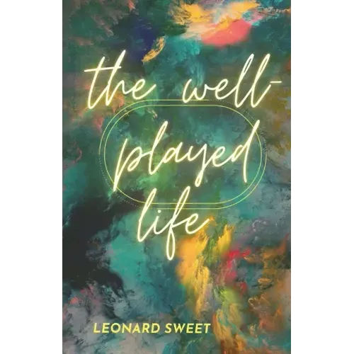 The Well-Played Life