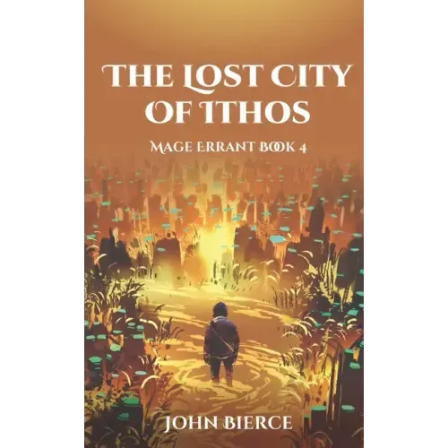 The Lost City of Ithos: Mage Errant Book 4