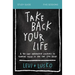 Take Back Your Life Study Guide: A 40-Day Interactive Journey to Thinking Right So You Can Live Right