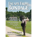 Escape from Bondage