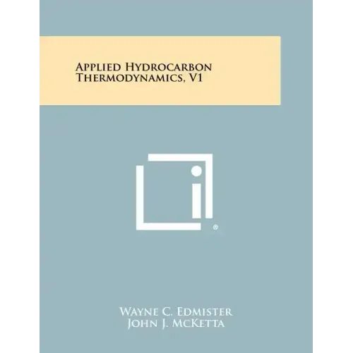 Applied Hydrocarbon Thermodynamics, V1