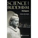 Science and Buddhism: Dialogues