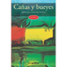 Cañas y bueyes