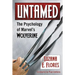 Untamed: The Psychology of Marvel's Wolverine