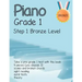 Piano Grade 1: Step 1- Bronze level: Take a pre-grade 1 exam with this book