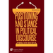 Positioning and Stance in Political Discourse: The Individual, the Party, and the Party Line