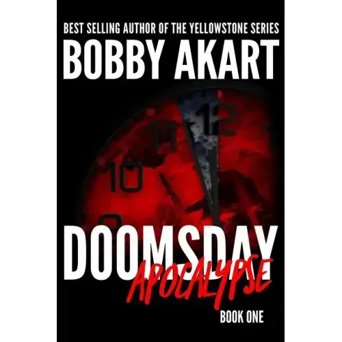 Doomsday: Apocalypse: A Post-Apocalyptic Survival Thriller