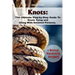 Knots: The Ultimate Step-by-Step Guide To Knots Tying and Using With Detailed Pictures+Bonus Paracord Project: (Craft Business, Knot Tying)