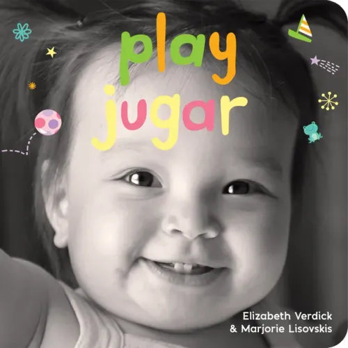 Play / Jugar: A Board Book about Playtime/Un Libro de Cartón Sobre Actividades Y Diversiones