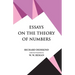 Essays on the Theory of Numbers