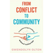 From Conflict to Community: Transforming Conflicts Without Authorities: Transforming Conflicts Without Authorities