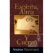 Espíritu, Alma, Y Cuerpo