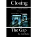 Closing The Gap: Gang Stalking