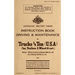 Instruction Book Driving & Maintenance for Trucks 1/4 Ton (USA): Make: Willys Overland Model MB (4x4), Ford Model GPW (4x4)